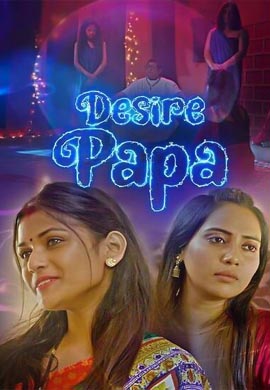 Desire Papa | Season 01